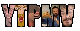 Text that says 'YTPMV' in large impact font with a black outline. Each letter has a diffrent photo of a YTPMV source as the inner filling. Y is Michael Rosen, T is King Harkinian, P is the soldier from TF2, M is Billy Mays, V is Jack Black